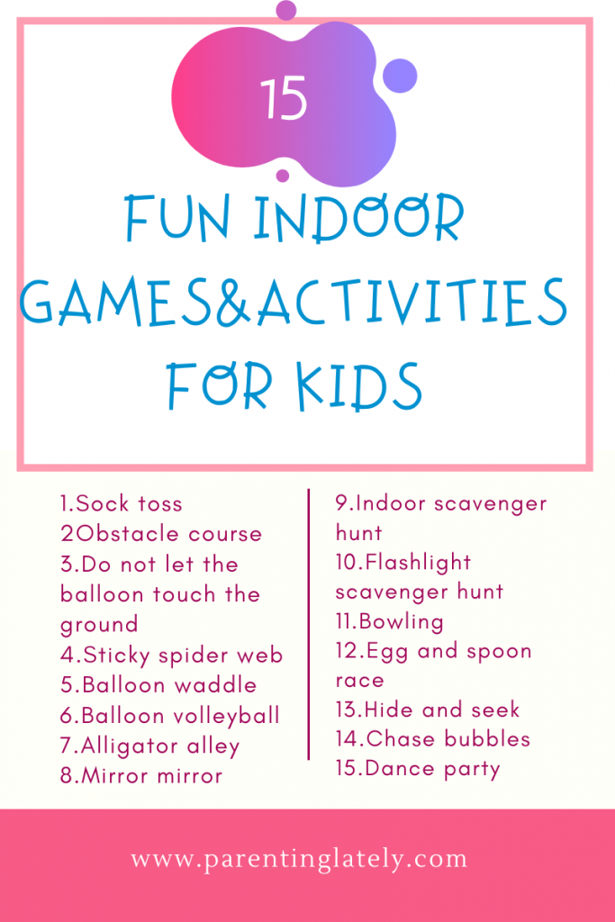 15 EASY & ENERGY BURSTING INDOOR GAMES AND ACTIVITIES FOR KIDS ...